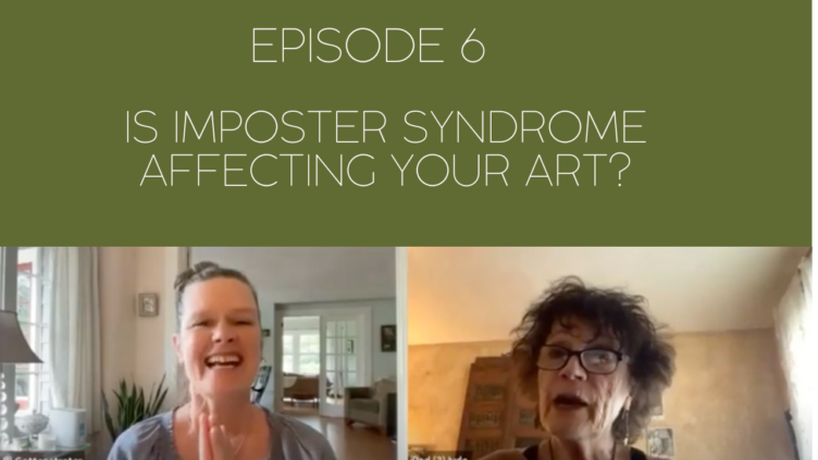 Image showing Mama Judy and Jill recording their podcast with the title across the image, Is Imposter Syndrome Affecting Your Art?
