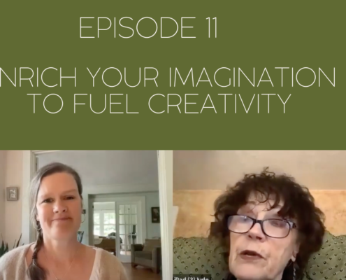 Image of Mama Judy and Jill with the episode title, Episode 11: Enrich Your Imagination to Fuel Creativity