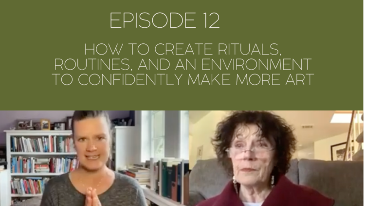 Image of Mama Judy and Jill with title, Edit Delete Episode 12: How to Create Rituals, Routines, and an Environment to Confidently Make More Art