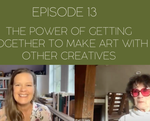 An image of Mama Judy and Jill with the episode title, Episode 13: The Power of Getting Together To Make Art with Other Creatives.