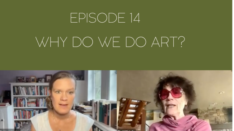 An image of Mama Judy and Jill recording the episode with the title of the episode, Why do we create art?