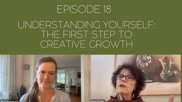 Image of Mama Judy and Jill with title of episode: Episode 18: Understanding Yourself - The First Step to Creative Growth