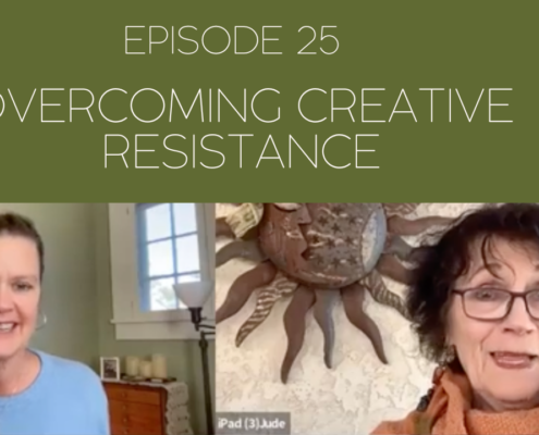 Image of Mama Judy and Jill with the title: Episode 25: Overcoming Creative Resistance