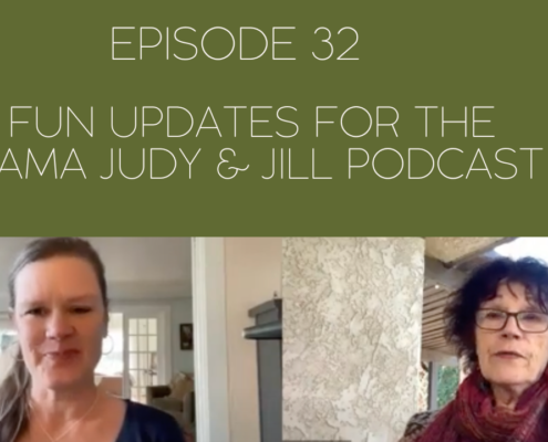 Image of Mama Judy and Jill and the title of the episode, Episode #32: Fun Updates for the Mama Judy & Jill Podcast